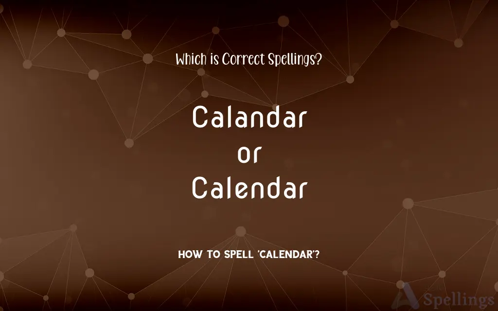 Calandar or Calendar: Which is Correct Spellings?