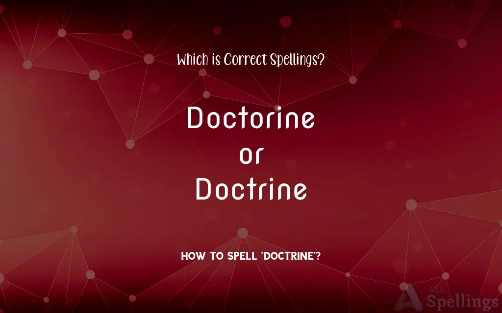 Doctorine or Doctrine: Which is Correct Spellings?