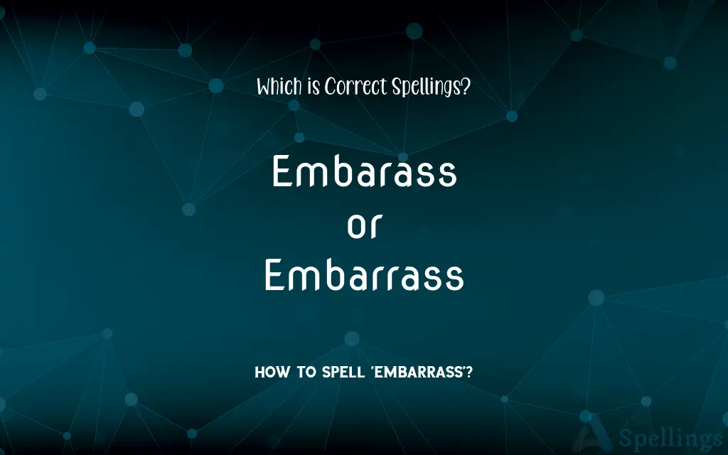 Embarass or Embarrass: Which is Correct Spellings?