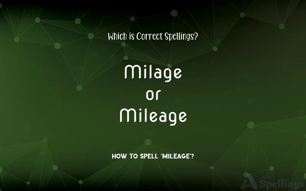 Milage or Mileage: Which is Correct Spellings?