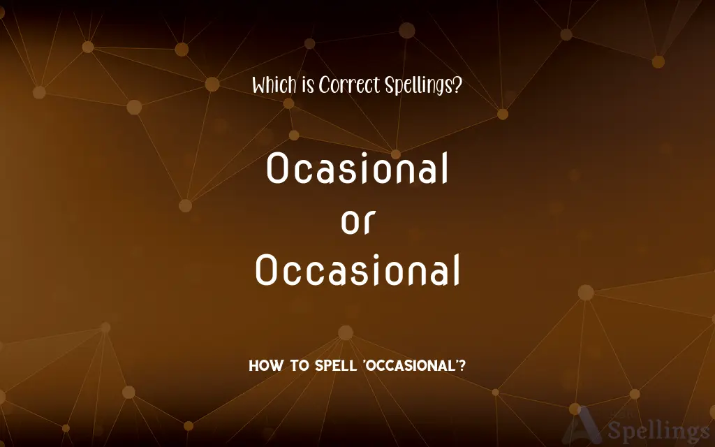 Ocasional or Occasional: Which is Correct Spellings?