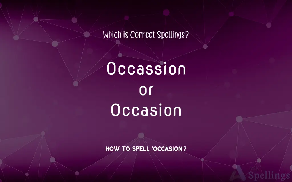 Occassion or Occasion: Which is Correct Spellings?