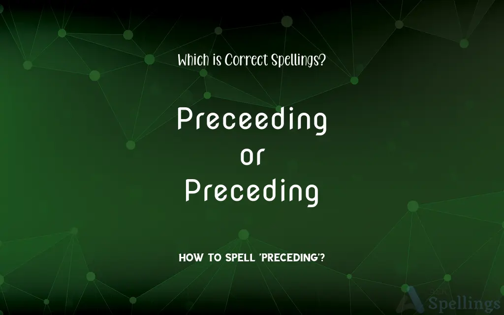Preceeding or Preceding: Which is Correct Spellings?