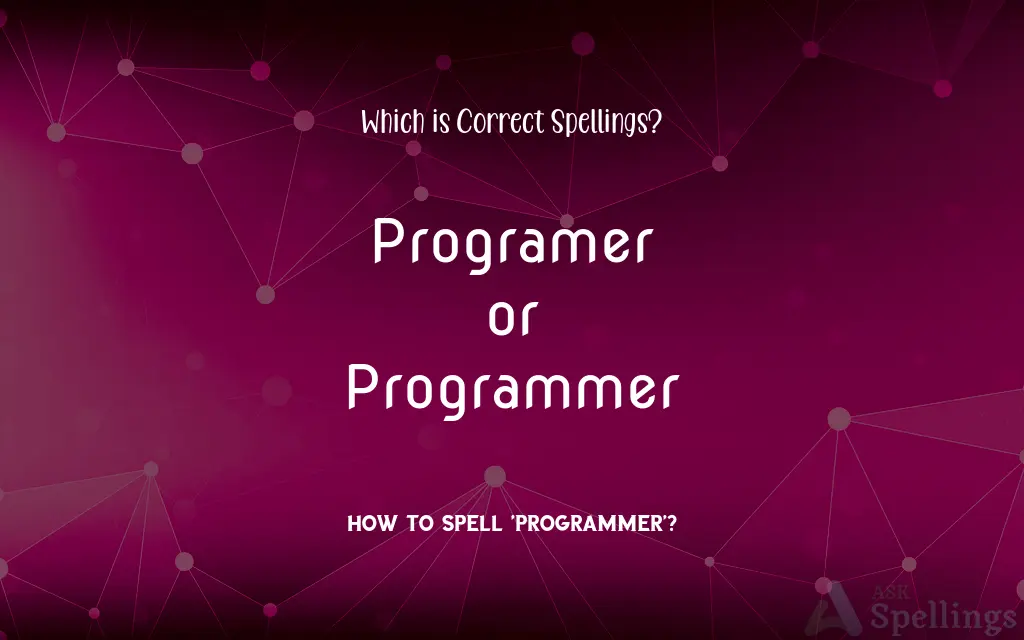 Programer or Programmer: Which is Correct Spellings?